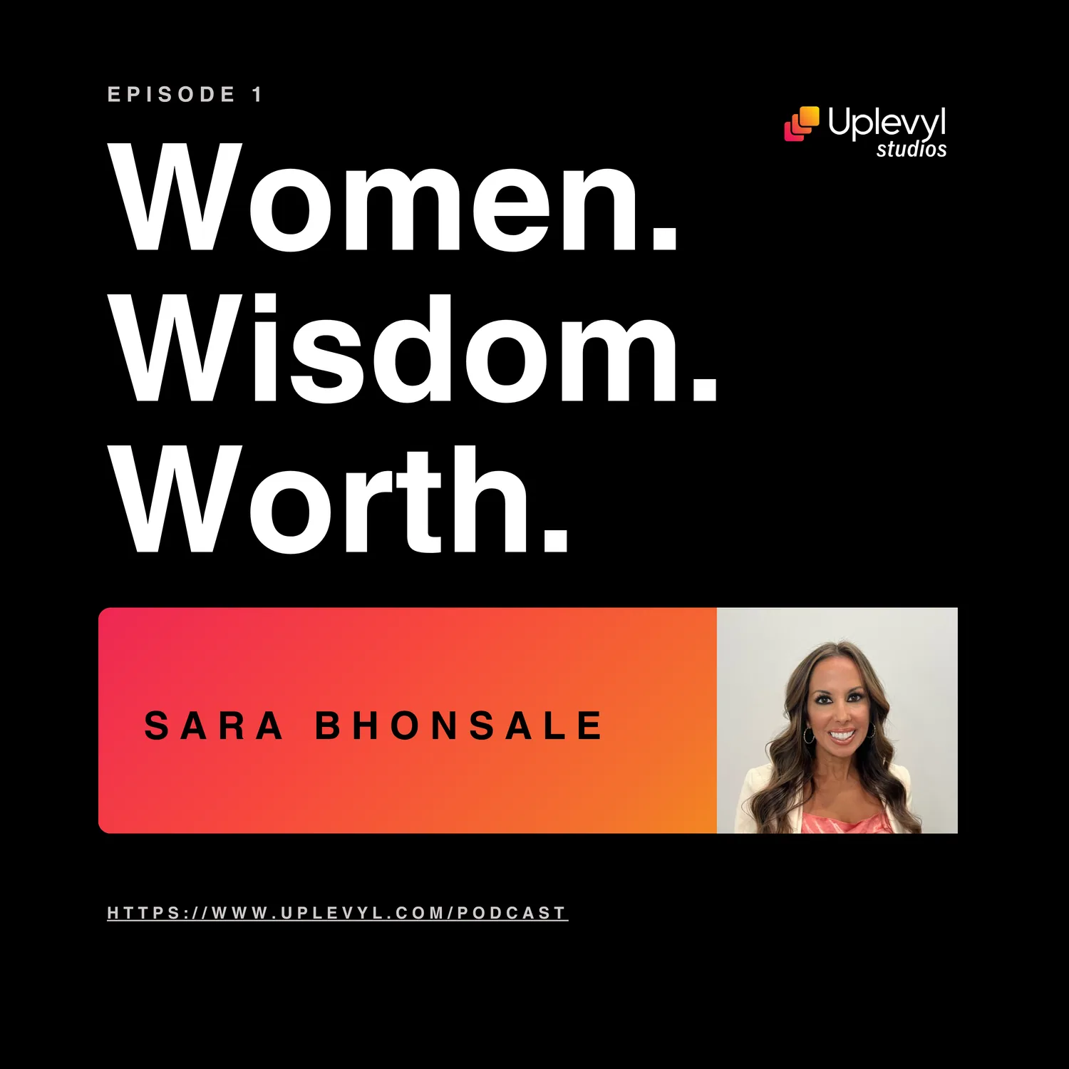 WWW Podcast Episode 1 Transcript — Dr. Sara Bhonsale