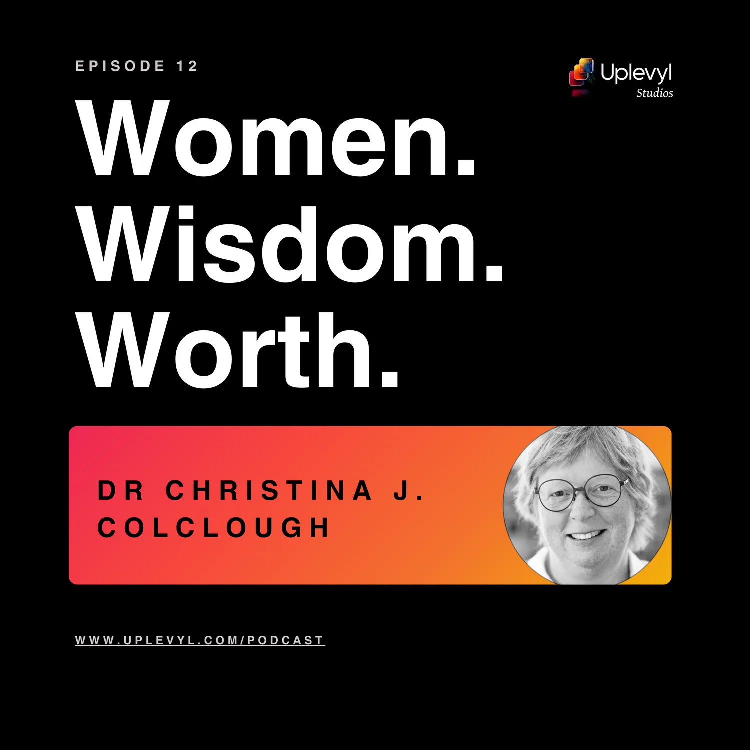 WWW Podcast Episode 12 Transcript — Dr Christina J. Colclough