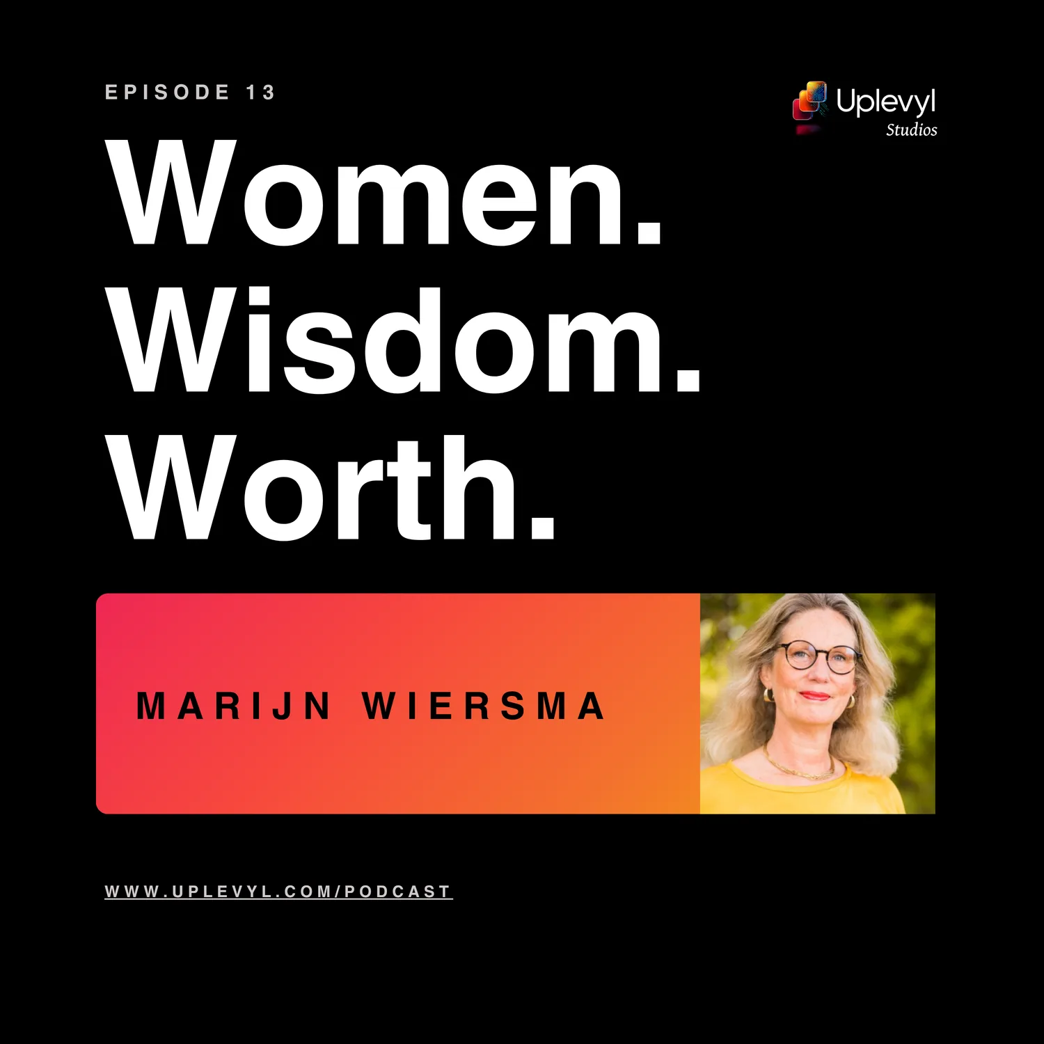 Women. Wisdom. Worth. episode 13 cover art with Marijn Wiersma